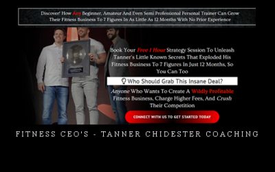 Fitness CEO’s – Tanner Chidester Coaching