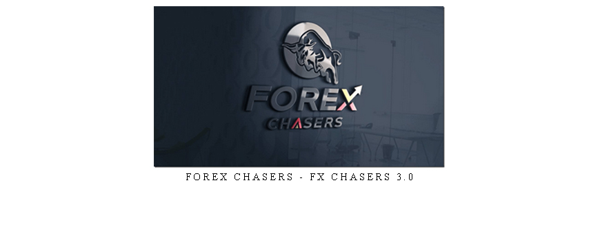 Forex Chasers – FX Chasers 3.0 taking at Whatstudy.com