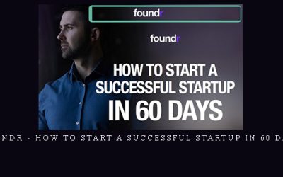 Foundr – How To Start A Successful Startup In 60 Days