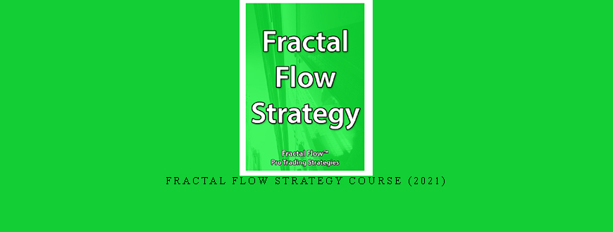 Fractal Flow Strategy Course (2021) taking at Whatstudy.com