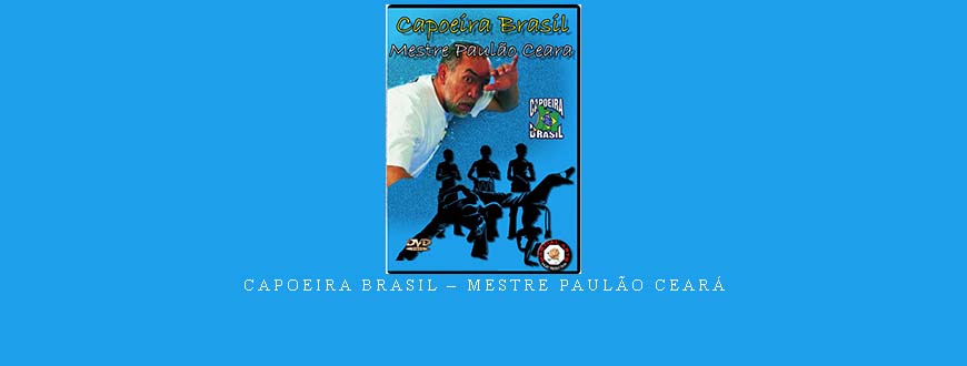 CAPOEIRA BRASIL – MESTRE PAULÃO CEARÁ taking at Whatstudy.com