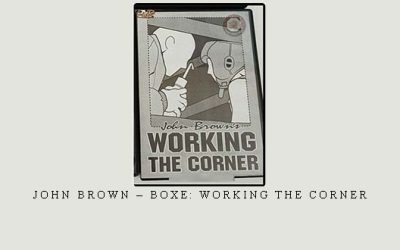 JOHN BROWN – BOXE: WORKING THE CORNER – Digital Download