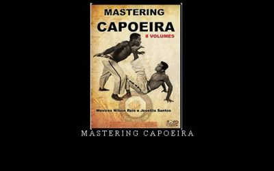 MASTERING CAPOEIRA – Digital Download