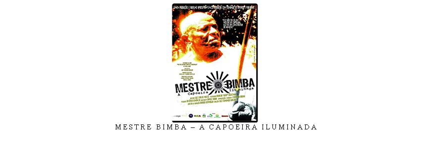 MESTRE BIMBA – A CAPOEIRA ILUMINADA taking at Whatstudy.com