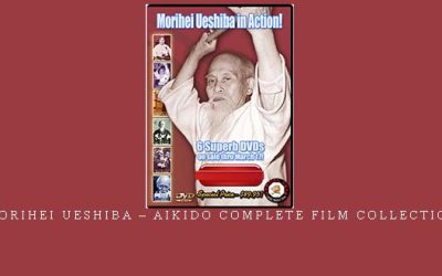 MORIHEI UESHIBA – AIKIDO COMPLETE FILM COLLECTION – Digital Download