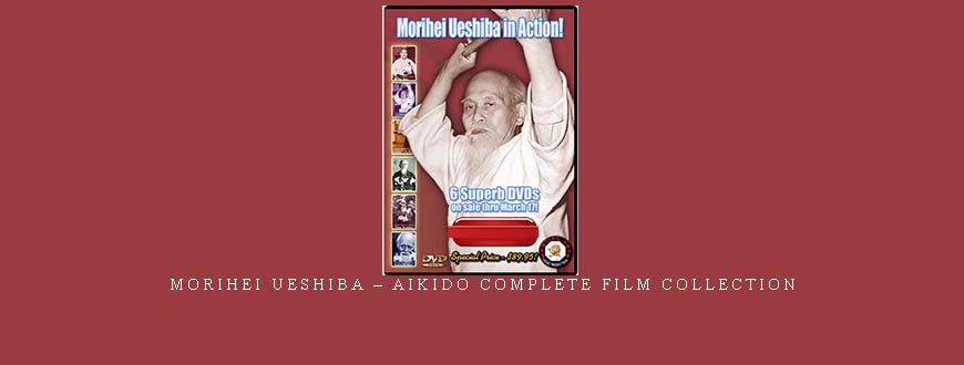 MORIHEI UESHIBA – AIKIDO COMPLETE FILM COLLECTION taking at Whatstudy.com