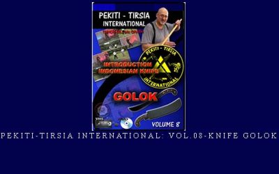PEKITI-TIRSIA INTERNATIONAL: VOL.08-KNIFE GOLOK