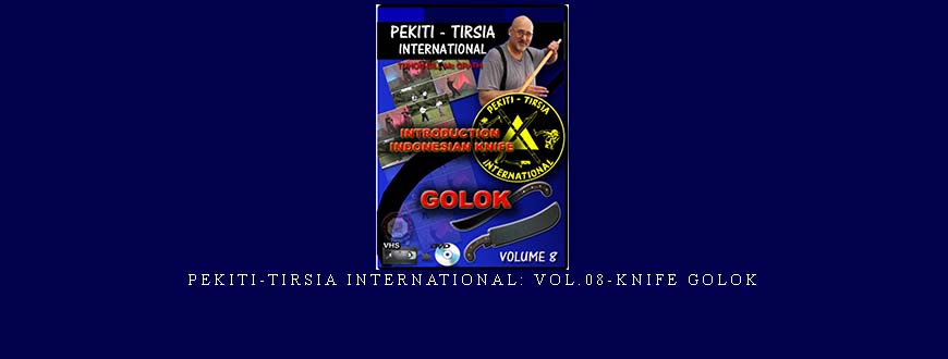 PEKITI-TIRSIA INTERNATIONAL: VOL.08-KNIFE GOLOK taking at Whatstudy.com