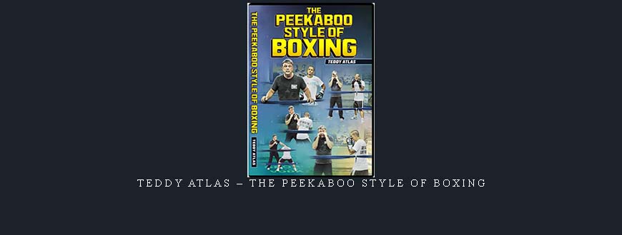 TEDDY ATLAS – THE PEEKABOO STYLE OF BOXING taking at Whatstudy.com