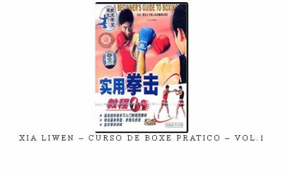 XIA LIWEN – CURSO DE BOXE PRATICO – VOL.1 – Digital Download