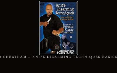 ALONZO CHEATHAM – KNIFE DISARMING TECHNIQUES BASICS VOL.01 – Digital Download