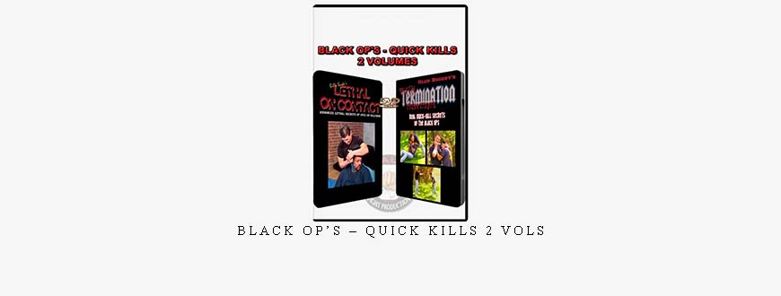 BLACK OP’S – QUICK KILLS 2 VOLs taking at Whatstudy.com