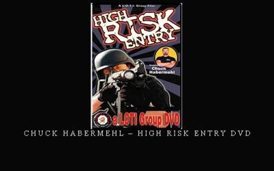 CHUCK HABERMEHL – HIGH RISK ENTRY DVD – Digital Download
