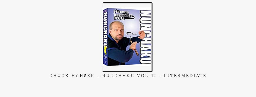 CHUCK HANSEN – NUNCHAKU VOL.02 – INTERMEDIATE taking at Whatstudy.com