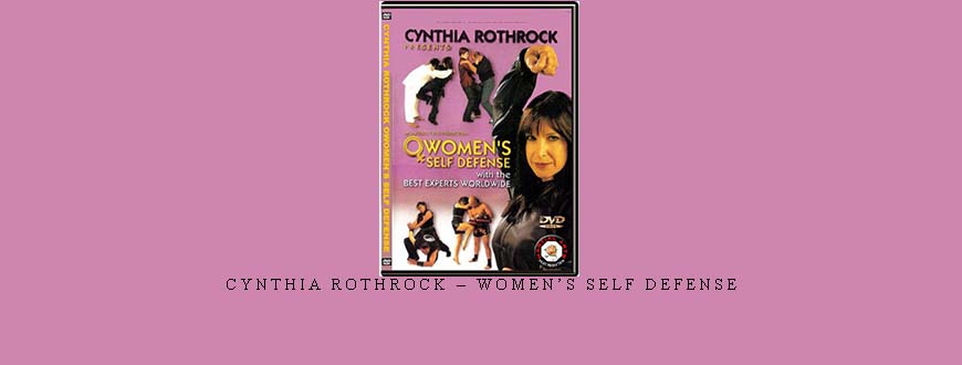 CYNTHIA ROTHROCK – WOMEN’S SELF DEFENSE taking at Whatstudy.com