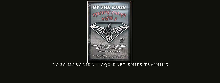DOUG MARCAIDA – CQC DART KNIFE TRAINING taking at Whatstudy.com
