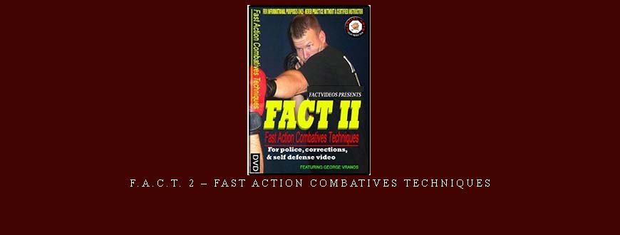 F.A.C.T. 2 – FAST ACTION COMBATIVES TECHNIQUES taking at Whatstudy.com