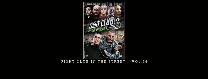 FIGHT CLUB IN THE STREET – VOL.04 taking at Whatstudy.com