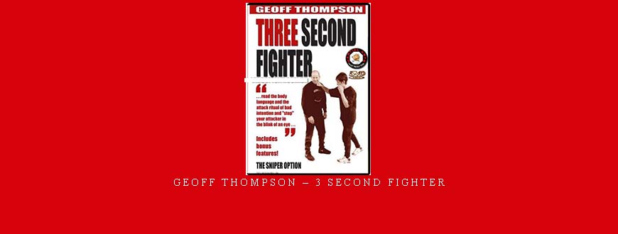 GEOFF THOMPSON – 3 SECOND FIGHTER taking at Whatstudy.com