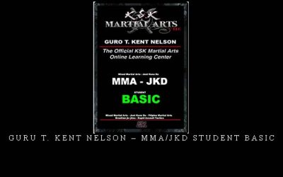 GURU T. KENT NELSON – MMA/JKD STUDENT BASIC – Digital Download