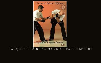 JACQUES LEVINET – CANE & STAFF DEFENSE – Digital Download