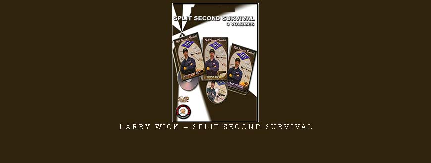 LARRY WICK – SPLIT SECOND SURVIVAL taking at Whatstudy.com