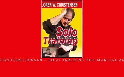 LOREN CHRISTENSEN – SOLO TRAINING FOR MARTIAL ARTS – Digital Download