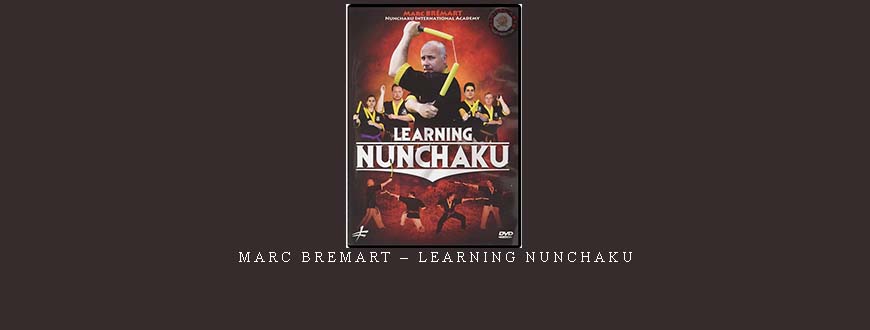 MARC BREMART – LEARNING NUNCHAKU taking at Whatstudy.com