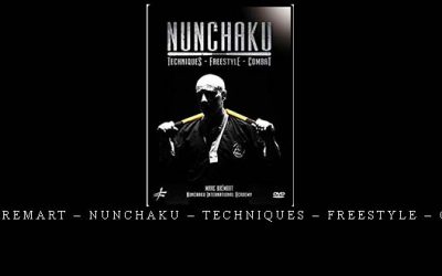 MARC BREMART – NUNCHAKU – TECHNIQUES – FREESTYLE – COMBAT – Digital Download