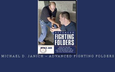 MICHAEL D. JANICH – ADVANCED FIGHTING FOLDERS – Digital Download