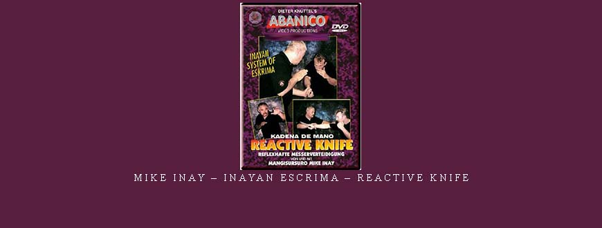 MIKE INAY – INAYAN ESCRIMA – REACTIVE KNIFE taking at Whatstudy.com
