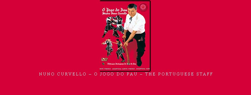 NUNO CURVELLO – O JOGO DO PAU – THE PORTUGUESE STAFF taking at Whatstudy.com