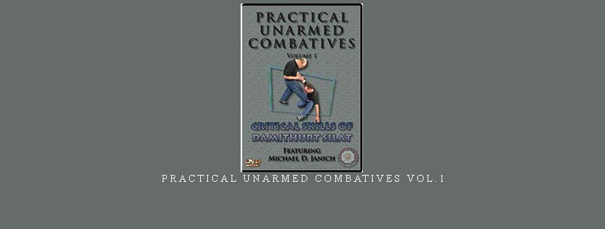 PRACTICAL UNARMED COMBATIVES VOL.1 taking at Whatstudy.com