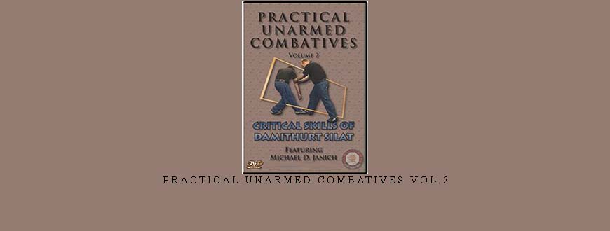PRACTICAL UNARMED COMBATIVES VOL.2 taking at Whatstudy.com