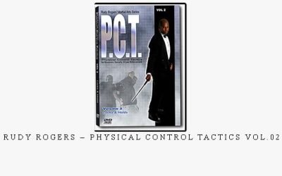 RUDY ROGERS – PHYSICAL CONTROL TACTICS VOL.02 – Digital Download