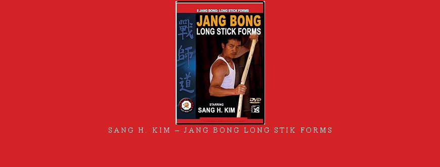 SANG H. KIM – JANG BONG LONG STIK FORMS taking at Whatstudy.com