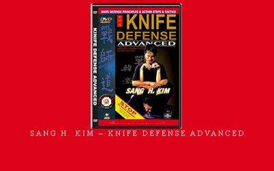 SANG H. KIM – KNIFE DEFENSE ADVANCED – Digital Download