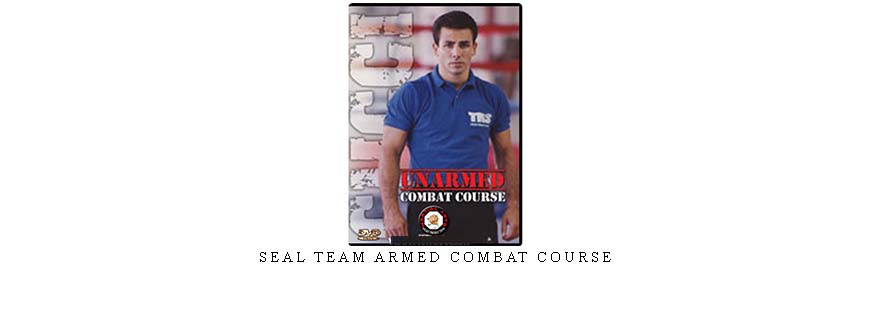 SEAL TEAM ARMED COMBAT COURSE taking at Whatstudy.com