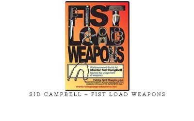 SID CAMPBELL – FIST LOAD WEAPONS – Digital Download