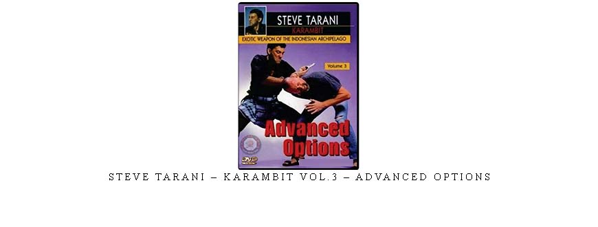 STEVE TARANI – KARAMBIT VOL.3 – ADVANCED OPTIONS taking at Whatstudy.com