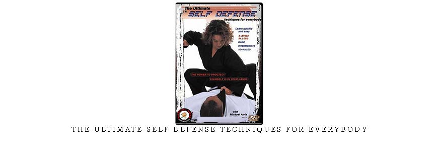 THE ULTIMATE SELF DEFENSE TECHNIQUES FOR EVERYBODY taking at Whatstudy.com