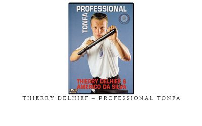 THIERRY DELHIEF – PROFESSIONAL TONFA – Digital Download