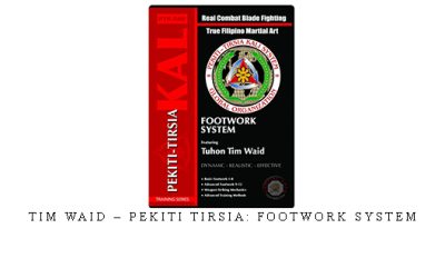 TIM WAID – PEKITI TIRSIA: FOOTWORK SYSTEM – Digital Download