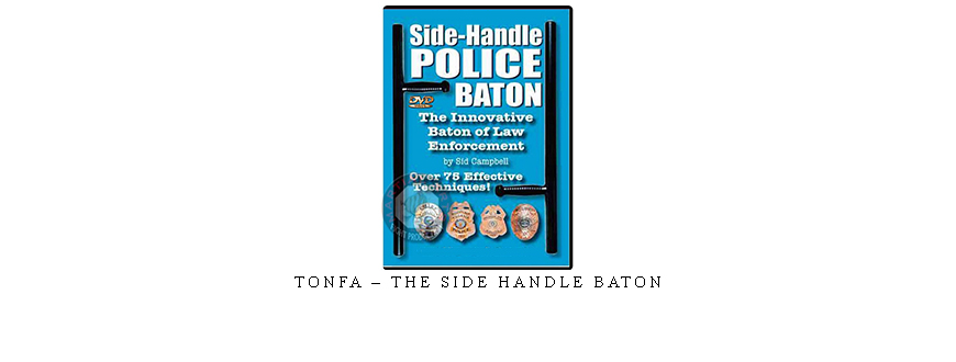 TONFA – THE SIDE HANDLE BATON taking at Whatstudy.com