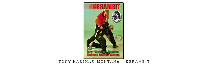 TONY HARIMAU MONTANA – KERAMBIT taking at Whatstudy.com
