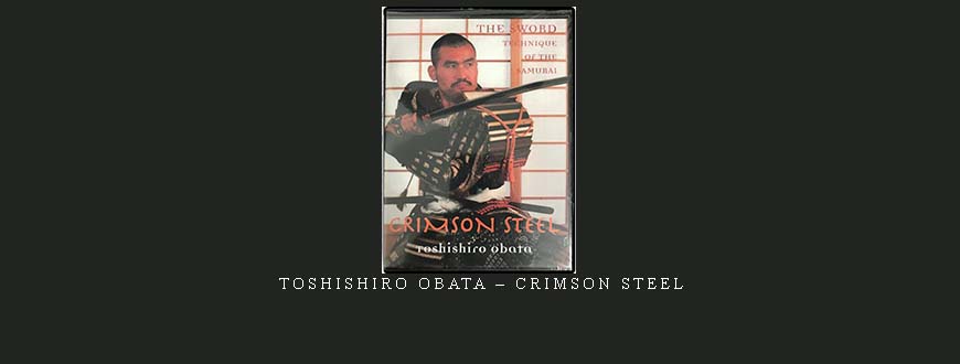 TOSHISHIRO OBATA – CRIMSON STEEL taking at Whatstudy.com