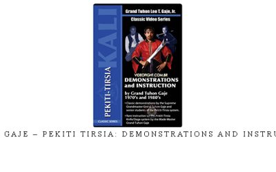 TUHON GAJE – PEKITI TIRSIA: DEMONSTRATIONS AND INSTRUCTION – Digital Download