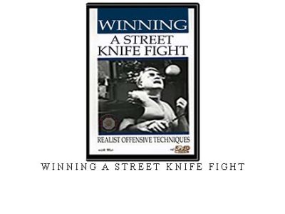 WINNING A STREET KNIFE FIGHT – Digital Download
