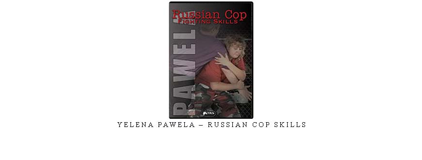 YELENA PAWELA – RUSSIAN COP SKILLS taking at Whatstudy.com