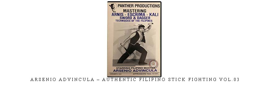 ARSENIO ADVINCULA – AUTHENTIC FILIPINO STICK FIGHTING VOL.03 taking at Whatstudy.com